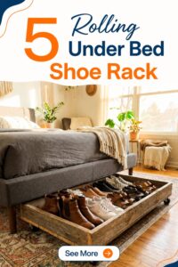  Top 5 Rolling Under Bed Shoe Racks to Maximize Small Spaces 